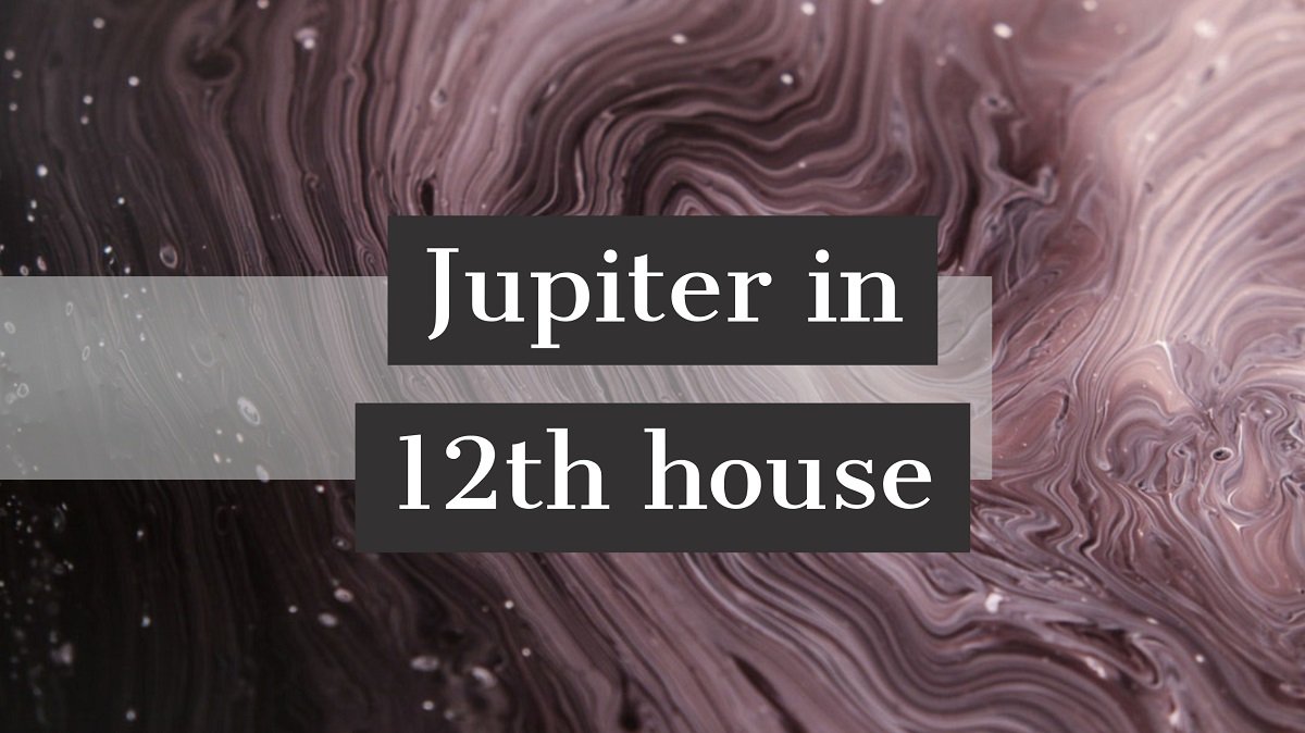 Jupiter in casa a XII-a