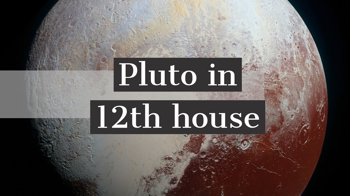 Pluto in casa a XII-a